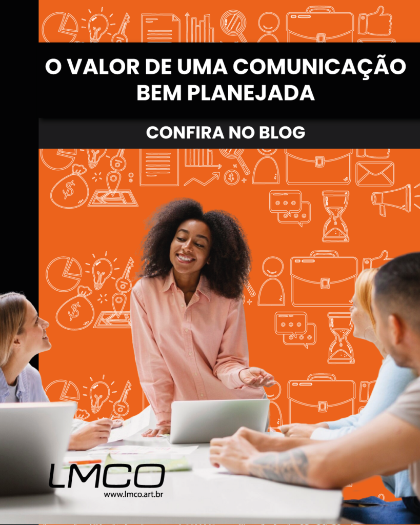 O valor de uma comunicação bem planejada